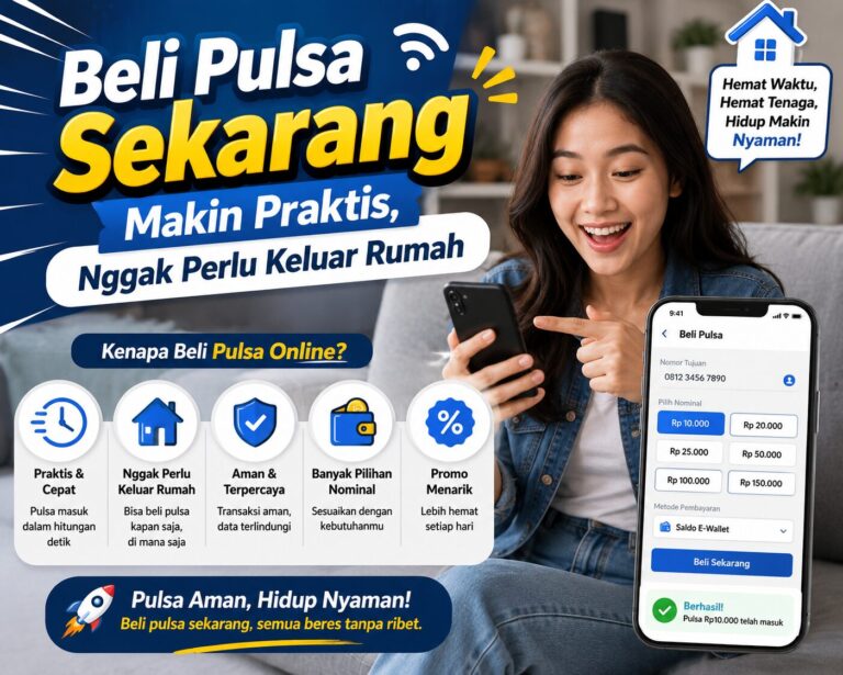 Beli Pulsa Sekarang Makin Praktis, Nggak Perlu Keluar Rumah